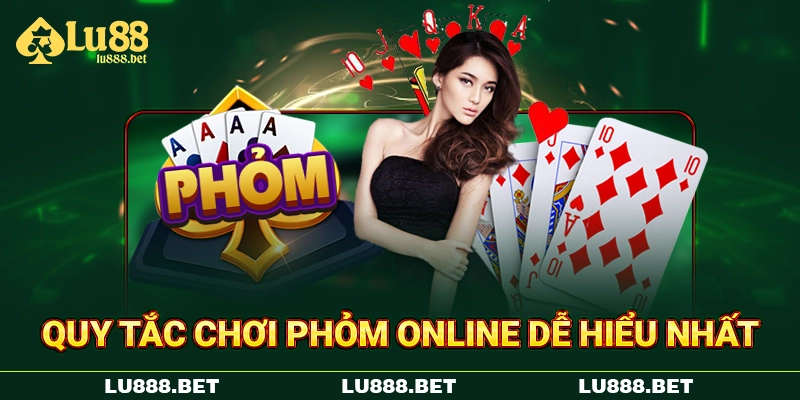 Quy tắc chơi Phỏm online dễ hiểu nhất